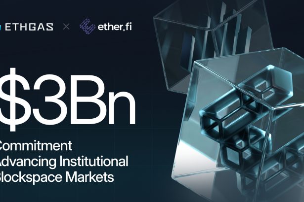ETHGas And Ether.fi Strike $3Bn Deal To Advance Institutional Blockspace Markets