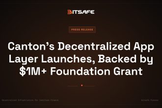 Canton’s Decentralized App Layer Launches, Backed by $1M+ Foundation Grant