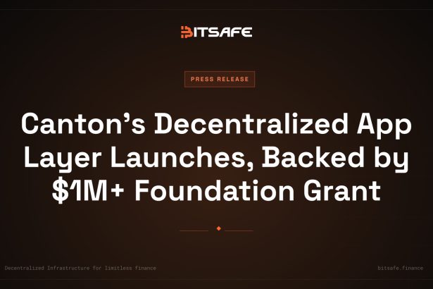 Canton’s Decentralized App Layer Launches, Backed by $1M+ Foundation Grant