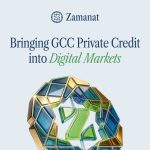 Zamanat Targets GCC’s $250 Billion SME Financing Gap With Up to $100 Million Tokenized Private Credit Fund